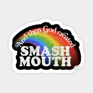 And Then God Created Smash Mouth Sticker